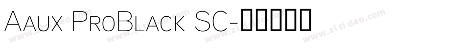 Aaux ProBlack SC字体转换